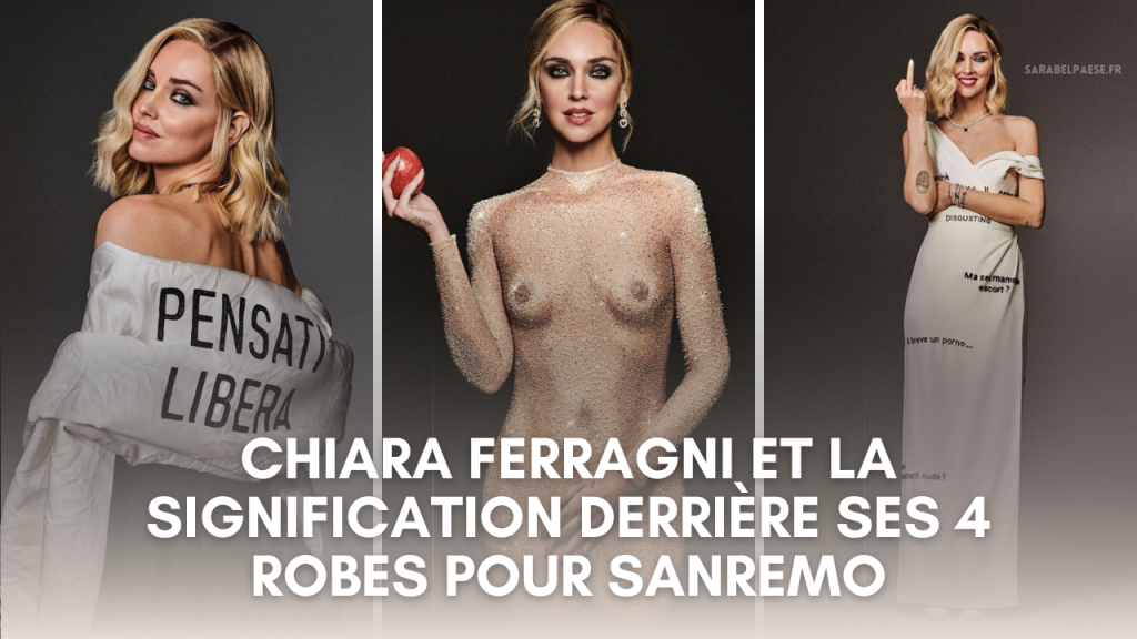 Chiara Ferragni et la signification derrière ses 4 robes pour Sanremo